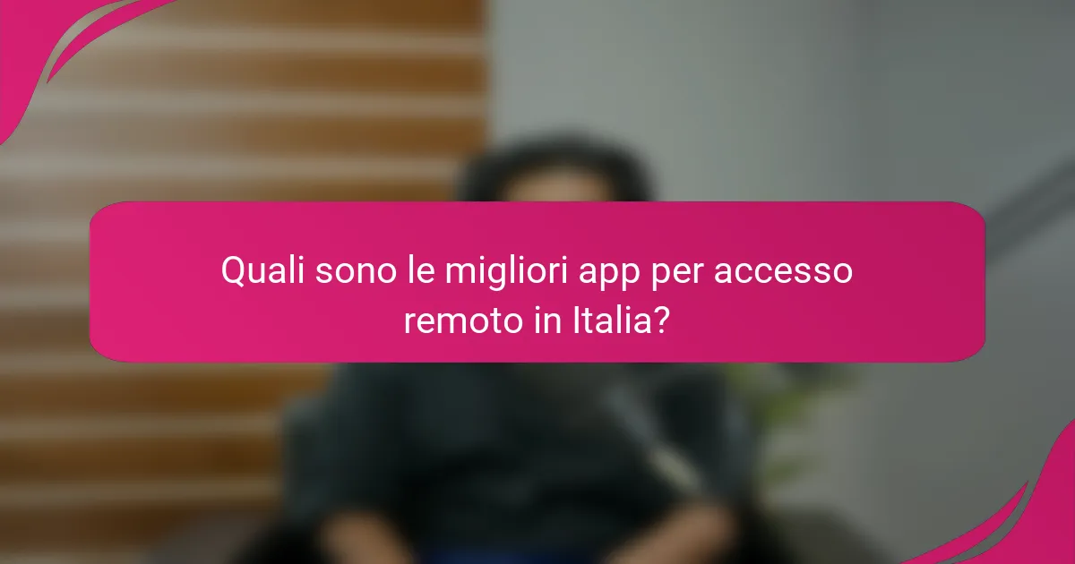 Quali sono le migliori app per accesso remoto in Italia?